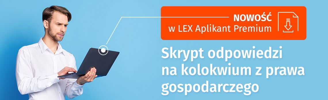 LEX_Aplikant_Premium_skrypt_z_prawa_gosp_SPRING-4284_1140x350.jpg