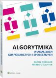 Algorytmika w analizach gospodarczych i społecznych Algorytmika w analizach gospodarczych i społecznych