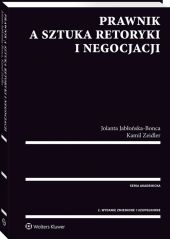 Prawnik a sztuka retoryki i negocjacji Prawnik a sztuka retoryki i negocjacji