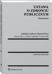 Ustawa o zdrowiu publicznym. Komentarz Ustawa o zdrowiu publicznym. Komentarz