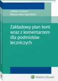 Zakładowy plan kont wraz z komentarzem dla podmiotów leczniczych Zakładowy plan kont wraz z komentarzem dla podmiotów leczniczych
