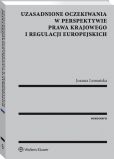 Uzasadnione oczekiwania w perspektywie prawa krajowego i regulacji europejskich Uzasadnione oczekiwania w perspektywie prawa krajowego i regulacji europejskich