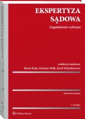 Ekspertyza sądowa. Zagadnienia wybrane Ekspertyza sądowa. Zagadnienia wybrane