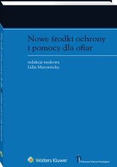 Nowe środki ochrony i pomocy dla ofiar Nowe środki ochrony i pomocy dla ofiar