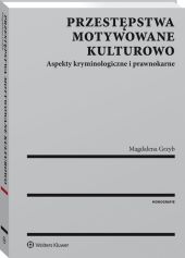 Przestępstwa motywowane kulturowo Przestępstwa motywowane kulturowo