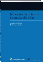 Nowe środki ochrony i pomocy dla ofiar Nowe środki ochrony i pomocy dla ofiar