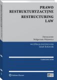 Prawo restrukturyzacyjne. Restructuring law Prawo restrukturyzacyjne. Restructuring law