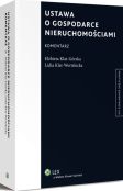 Ustawa o gospodarce nieruchomościami. Komentarz Ustawa o gospodarce nieruchomościami. Komentarz