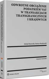 Odwrotne obciążenie podatkiem VAT w transakcjach transgranicznych i krajowych Odwrotne obciążenie podatkiem VAT w transakcjach transgranicznych i krajowych