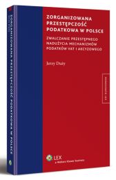 Zorganizowana przestępczość podatkowa w Polsce Zorganizowana przestępczość podatkowa w Polsce