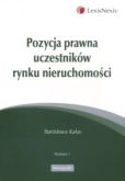 Pozycja prawna uczestników rynku nieruchomości Pozycja prawna uczestników rynku nieruchomości
