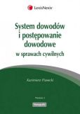 System dowodów i postępowanie dowodowe w sprawach cywilnych System dowodów i postępowanie dowodowe w sprawach cywilnych