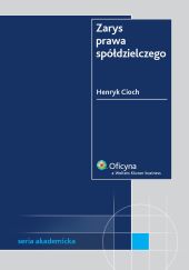 Zarys prawa spółdzielczego Zarys prawa spółdzielczego