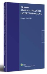 Prawo administracyjne intertemporalne Prawo administracyjne intertemporalne
