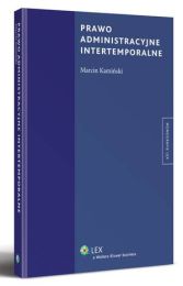 Prawo administracyjne intertemporalne Prawo administracyjne intertemporalne