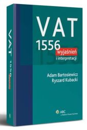VAT. 1556 wyjaśnień i interpretacji VAT. 1556 wyjaśnień i interpretacji