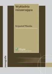 Wykładnia rozszerzająca Wykładnia rozszerzająca