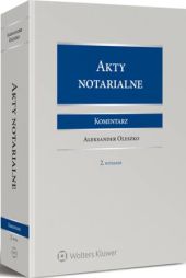 Akty notarialne. Komentarz Akty notarialne. Komentarz