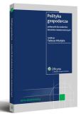 Polityka gospodarcza. Podręcznik dla studentów kierunków nieekonomicznych Polityka gospodarcza. Podręcznik dla studentów kierunków nieekonomicznych