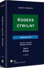 Kodeks cywilny. Komentarz. Spadki. TOM IV Kodeks cywilny. Komentarz. Spadki. TOM IV