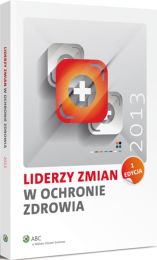 Liderzy zmian w ochronie zdrowia Liderzy zmian w ochronie zdrowia
