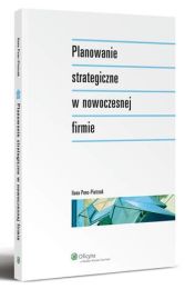 Planowanie strategiczne w nowoczesnej firmie Planowanie strategiczne w nowoczesnej firmie