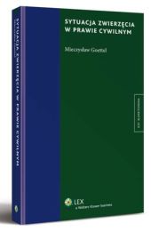 Sytuacja zwierzęcia w prawie cywilnym Mieczysław Goettel