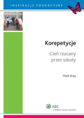 Korepetycje. Cień rzucany przez szkoły Korepetycje. Cień rzucany przez szkoły