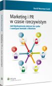 Marketing i PR w czasie rzeczywistym. Jak błyskawicznie dotrzeć do rynku i nawiązać kontakt z klientem Marketing i PR w czasie rzeczywistym. Jak błyskawicznie dotrzeć do rynku i nawiązać kontakt z klientem