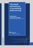 Obowiązki administracji w komunikacji elektronicznej Obowiązki administracji w komunikacji elektronicznej