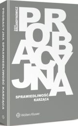 Probacyjna sprawiedliwość karząca Probacyjna sprawiedliwość karząca