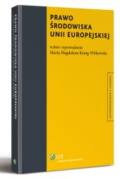 Prawo środowiska Unii Europejskiej Prawo środowiska Unii Europejskiej