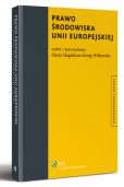 Prawo środowiska Unii Europejskiej Prawo środowiska Unii Europejskiej