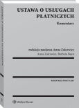 Ustawa o usługach płatniczych. Komentarz Ustawa o usługach płatniczych. Komentarz
