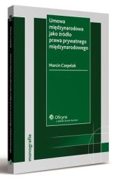 Umowa międzynarodowa jako źródło prawa prywatnego międzynarodowego Umowa międzynarodowa jako źródło prawa prywatnego międzynarodowego