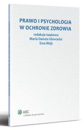Prawo i psychologia w ochronie zdrowia Prawo i psychologia w ochronie zdrowia