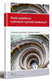 Skutki podatkowe wybranych czynności bankowych Skutki podatkowe wybranych czynności bankowych