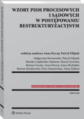 Wzory pism procesowych i sądowych w postępowaniu restrukturyzacyjnym Wzory pism procesowych i sądowych w postępowaniu restrukturyzacyjnym