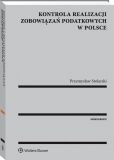 Kontrola realizacji zobowiązań podatkowych w Polsce Kontrola realizacji zobowiązań podatkowych w Polsce