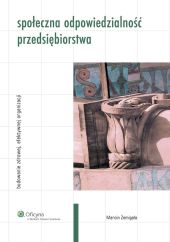 Społeczna odpowiedzialność przedsiębiorstwa. Budowanie zdrowej, efektywnej organizacji Społeczna odpowiedzialność przedsiębiorstwa. Budowanie zdrowej, efektywnej organizacji