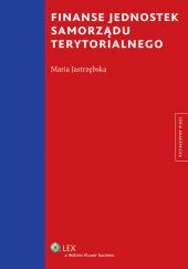 Finanse jednostek samorządu terytorialnego Finanse jednostek samorządu terytorialnego