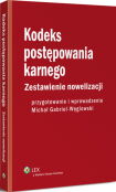 Kodeks postępowania karnego. Zestawienie nowelizacji z wprowadzeniem Kodeks postępowania karnego. Zestawienie nowelizacji z wprowadzeniem