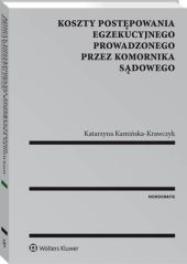 Koszty postępowania egzekucyjnego prowadzonego przez komornika sądowego Koszty postępowania egzekucyjnego prowadzonego przez komornika sądowego