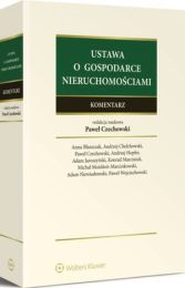 Ustawa o gospodarce nieruchomościami. Komentarz Ustawa o gospodarce nieruchomościami. Komentarz