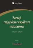 Zarząd majątkiem wspólnym małżonków Zarząd majątkiem wspólnym małżonków