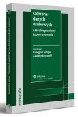 Ochrona danych osobowych. Aktualne problemy i nowe wyzwania Ochrona danych osobowych. Aktualne problemy i nowe wyzwania