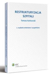 Restrukturyzacja szpitali Restrukturyzacja szpitali