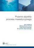 Prawne aspekty procesu inwestycyjnego Prawne aspekty procesu inwestycyjnego