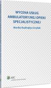 Wycena usług ambulatoryjnej opieki specjalistycznej Wycena usług ambulatoryjnej opieki specjalistycznej