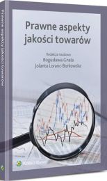 Prawne aspekty jakości towarów Prawne aspekty jakości towarów